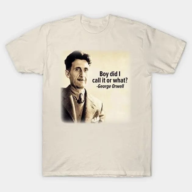 George Orwell T Shirt (Limited Edition)* t shirts TEE PUBLIC