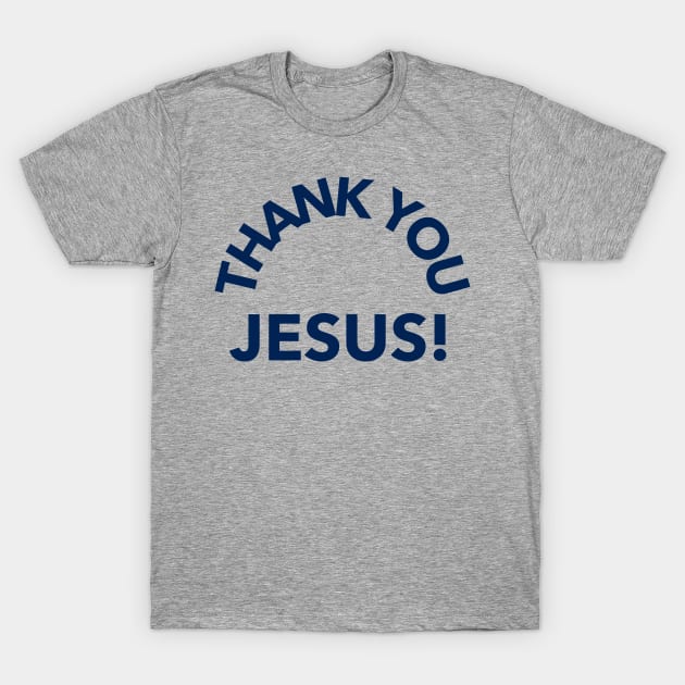 THANK YOU JESUS T Shirt (Limited Edition)* t shirts TEE PUBLIC