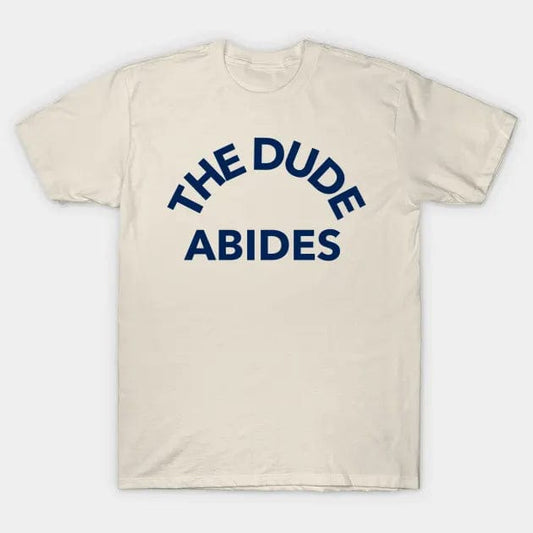 THE DUDE ABIDES T Shirt (Limited Edition)* t shirts TEE PUBLIC