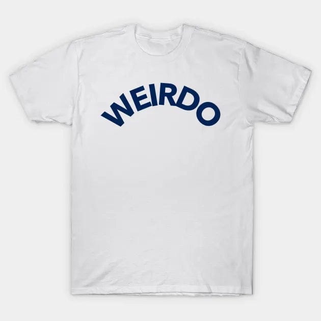 WEIRDO T Shirt (Limited Edition)* t shirts TEE PUBLIC