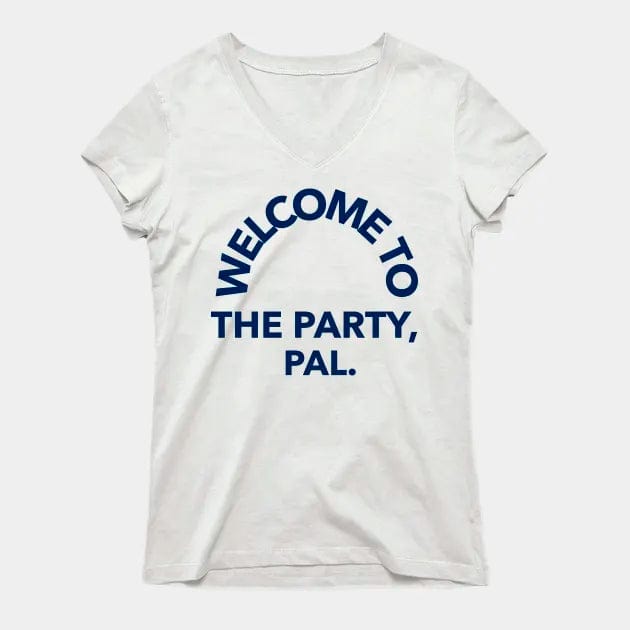 WELCOME TO THE PARTY  T Shirt (Limited Edition)* t shirts TEE PUBLIC