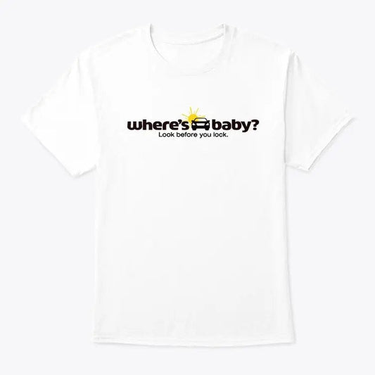 Where's Baby? T Shirt (Limited Edition)* t shirts TEE SPRING