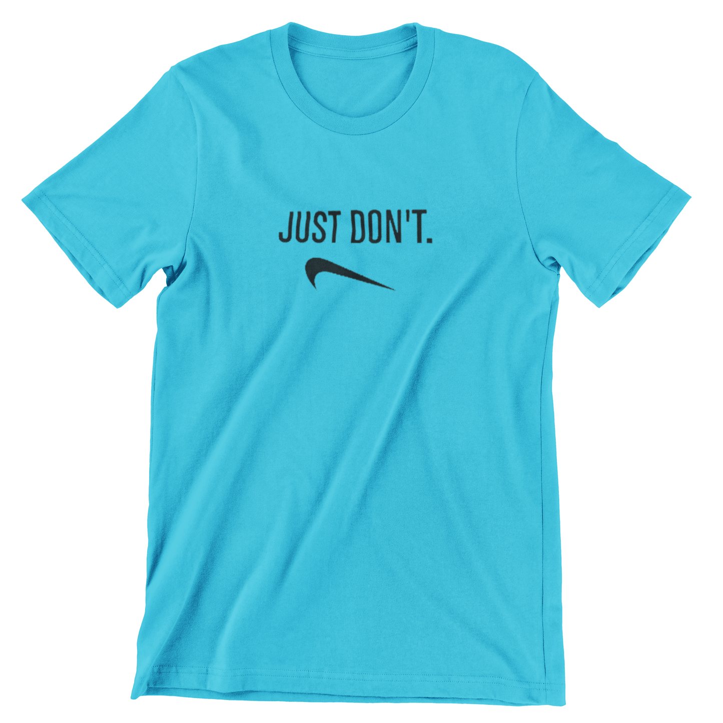 Just Don't Do It Parody T-Shirts Rockviewtees