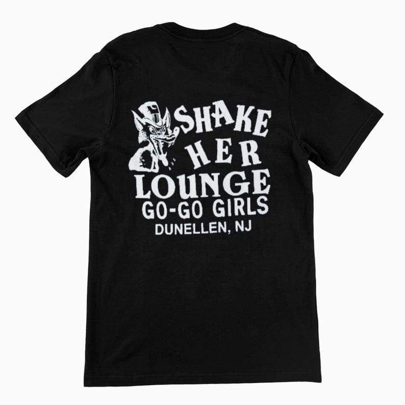 Shake Her Lounge T Shirt Dunellen NJ T-Shirts Rockvieetees